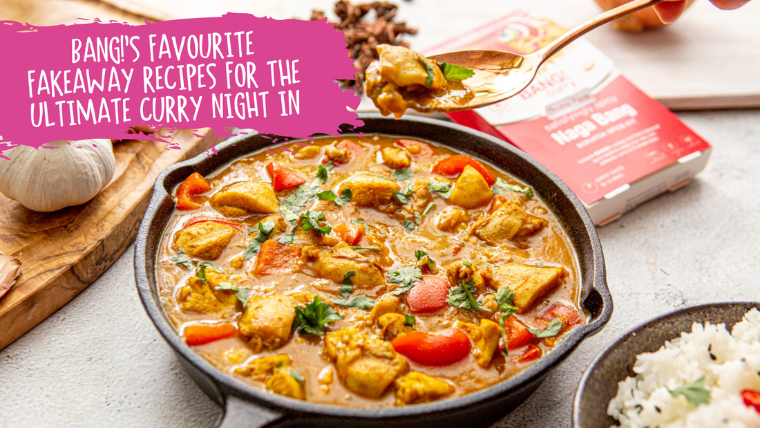 BANG!’s favourite fakeaway recipes for the ultimate curry night in