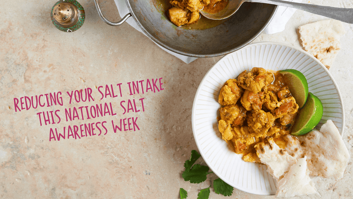 National Salt Awareness Week – reducing your salt intake through healthy cooking